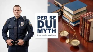 The graphic reads PER SE DUI MYTH to signify the legal defense strategy of challenging the automatic assumption of guilt based on a chemical test alone in a North Carolina DWI case