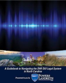 A Guidebook to Navigating the DWI DUI Legal System in North Carolina