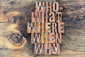 Who, What, Where, When, Why